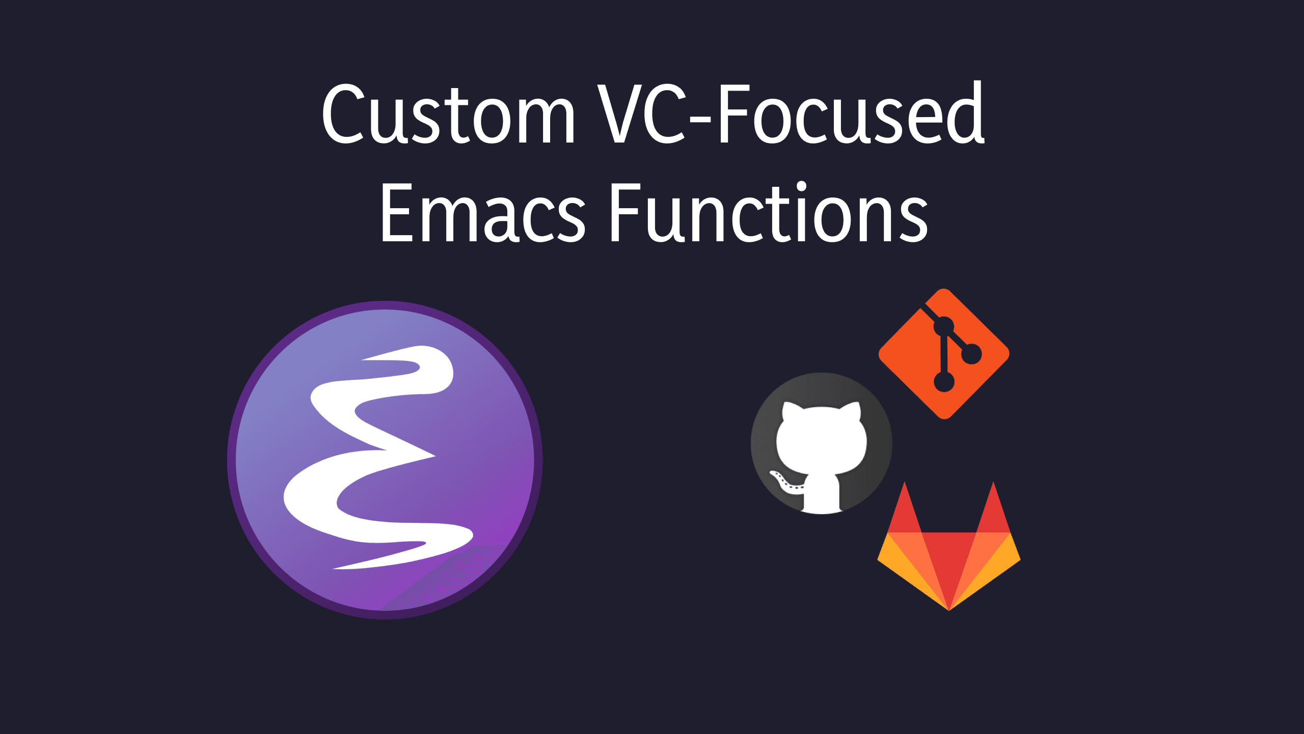 Cover Image for Custom VC-Focused Emacs Functions I Created to Enhance My Git Workflow